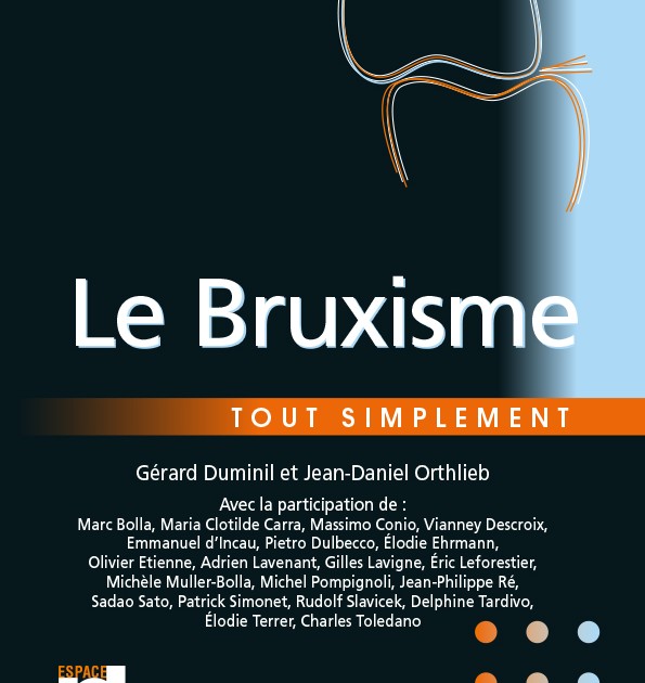 Le Bruxisme Tout Simplement L Information Dentaire