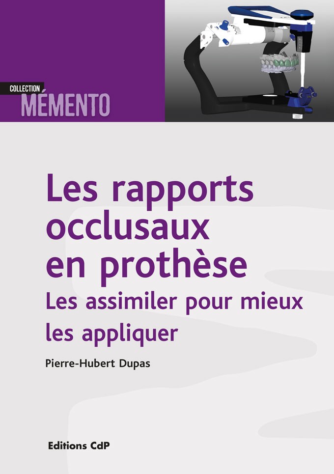 P-H DUPAS - Les rapports occlusaux en prothèse édition 2026